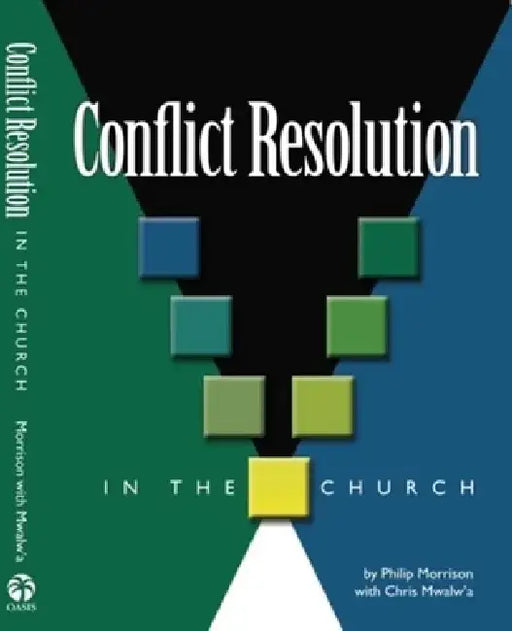 Conflict Resolution in the Church by Philip E. Morrison