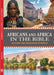 Africans and Africa in the Bible (Expanded Version): An Ethnic and Geographic Approach by Tim Welch