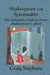 Shakespeare On Spirituality: Life-Changing Wisdom from Shakespeare's Plays by Craig Stephans