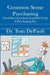 Common Sense Purchasing: Hard Knock Lessons Learned From a Purchasing Pro by Tom Depaoli