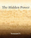 The Hidden Power (1922) by T. Troward