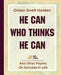 He Can Who Thinks He Can (1908) by Orison Swett Harden