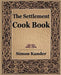 The Settlement Cook Book (1910) by Simon Kander