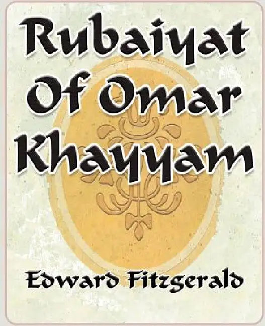 Rubaiyat Of Omar Khayyam of Naishapur - 1889 by Edward Fitzgerald