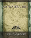 My Water - Cure by Kneipp Sebastian Kneipp, Sebastian Kneipp