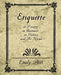 Etiquette in Society, in Business, in Politics, and at Home by Post Emily Post