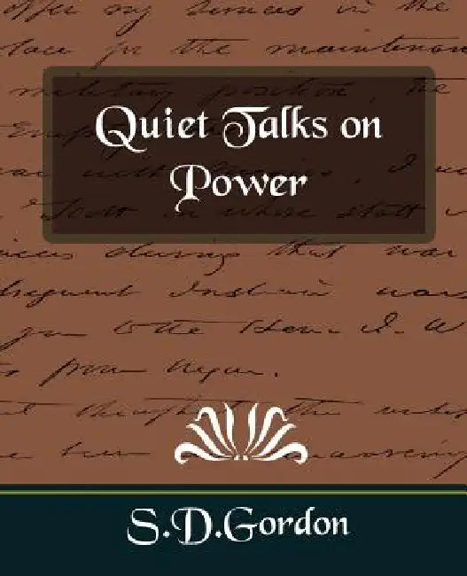 Quiet Talks on Power by S. D. Gordon