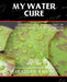 My Water-Cure by Kneipp Sebastian Kneipp, Sebastian Kneipp