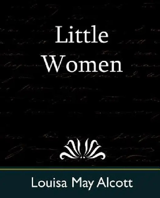 Little Women by Louisa May Alcott