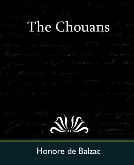 The Chouans by Honore De Balzac, Honore de Balzac