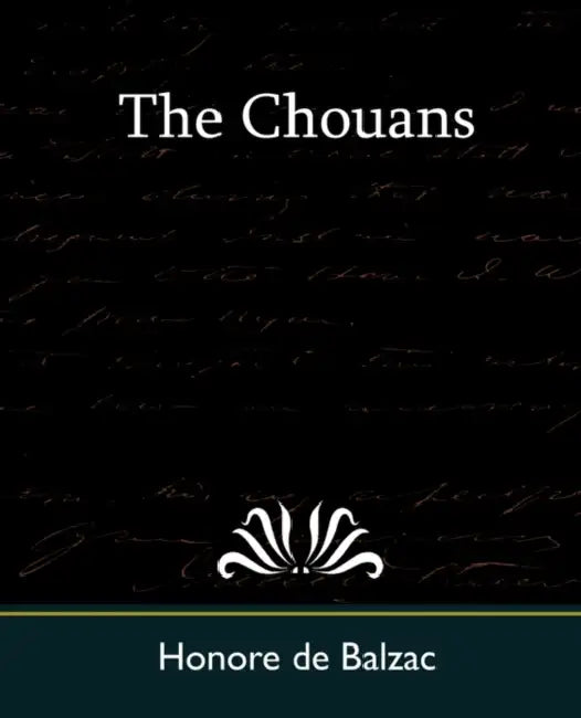 The Chouans by Honore De Balzac, Honore de Balzac