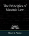 The Principles of Masonic Law by Albert Gallatin Mackey, G. Mackey Albert G. Mackey