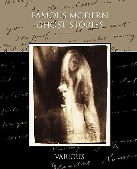 Famous Modern Ghost Stories by Various