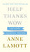 Help, Thanks, Wow: The Three Essential Prayers by Anne Lamott