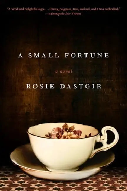 A Small Fortune by Rosie Dastgir