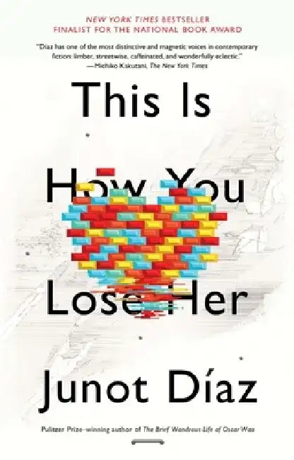 This Is How You Lose Her by Junot Díaz