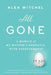 All Gone: All Gone: A Memoir of My Mother's Dementia. With Refreshments by Alex Witchel