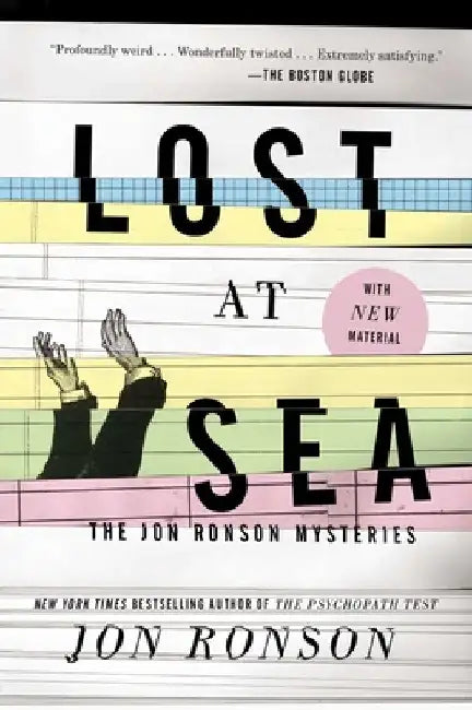 Lost at Sea: The Jon Ronson Mysteries by Jon Ronson
