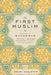The First Muslim: The Story of Muhammad by Lesley Hazleton