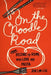 On the Noodle Road: From Beijing to Rome, with Love and Pasta by Jen Lin-Liu