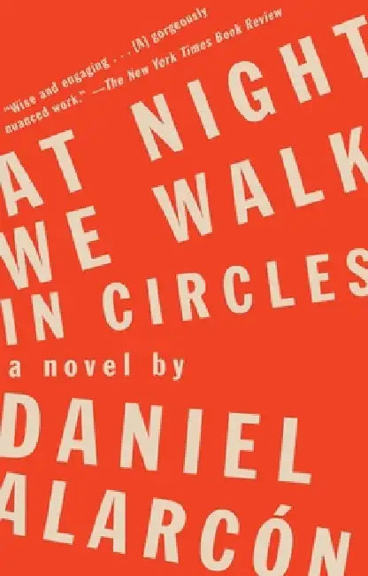 At Night We Walk in Circles by Daniel Alarc N.