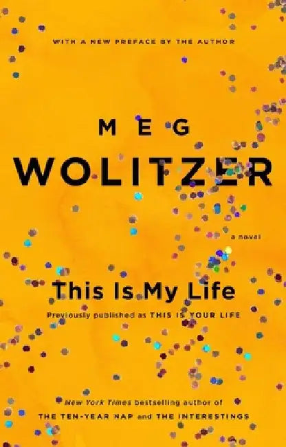 This Is My Life by Meg Wolitzer