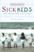 Sick Kids and Those Who Love Them by Karen Rhea