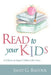 Read to Your Kids! by Janet G. Balfour