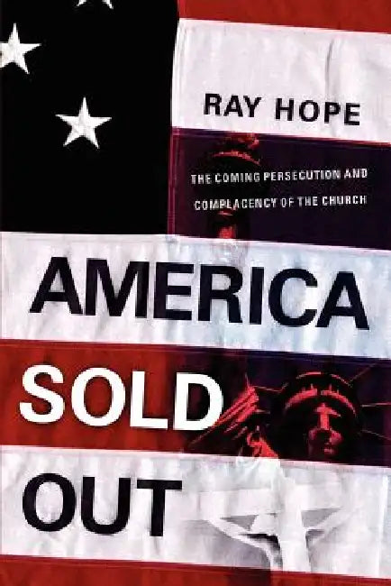 America Sold Out by Ray Hope