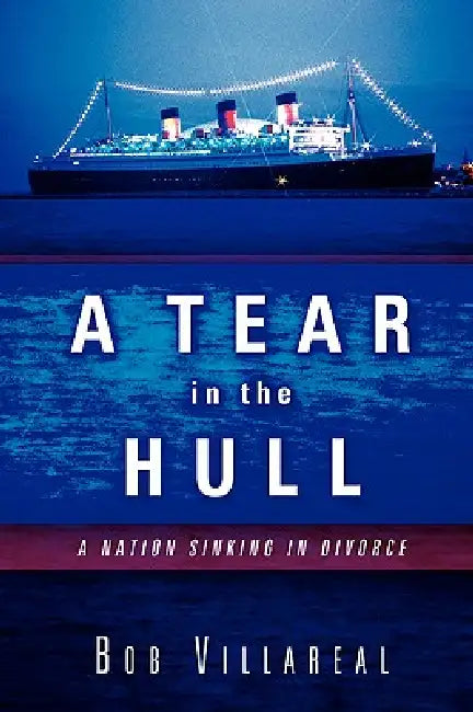 A Tear in the Hull by Bob Villareal