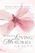 Where Loving Memories Graced by Heather M. Glenn, Naomi Argo Warren