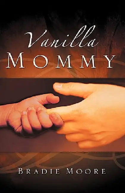 Vanilla Mommy by Bradie Moore