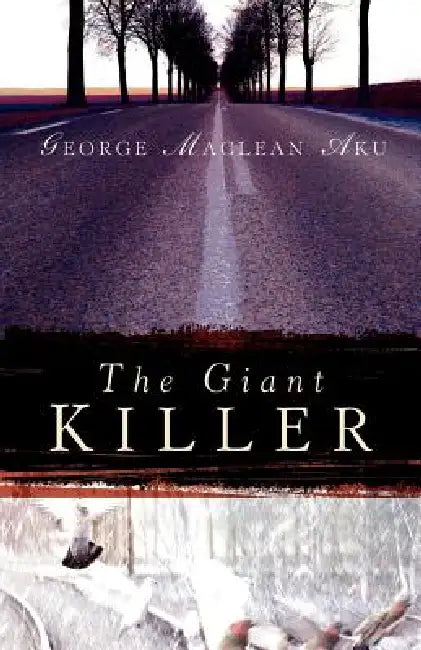 The Giant Killer by George MacLean Aku