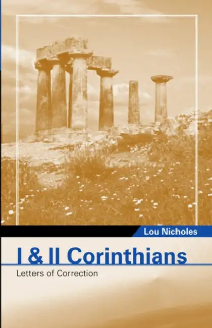 I & II Corinthians by Lou Nicholes
