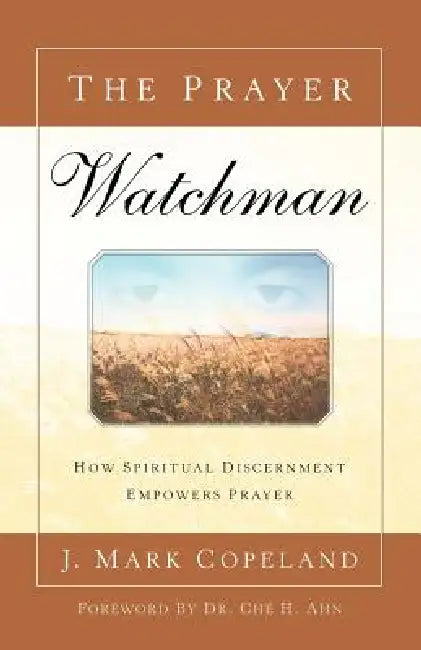 The Prayer Watchman by J. Mark Copeland