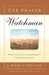 The Prayer Watchman by J. Mark Copeland