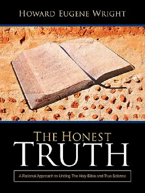 The Honest Truth by Howard Eugene Wright