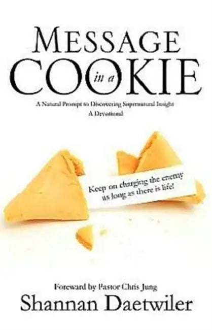 Message in a Cookie by Shannan Daetwiler