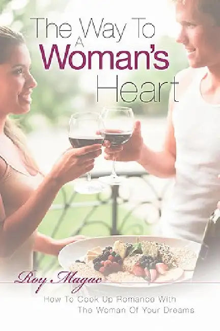The Way To A Woman's Heart by Roy Magac