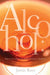Alcohol: Devastation of the Holy Spirit by Da'niel Braswell, Jamie Raye