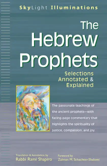 The Hebrew Prophets: Selections Annotated & Explained by Rami Shapiro