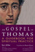 The Gospel of Thomas: A Guidebook for Spiritual Practice by Ron Miller
