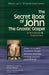 The Secret Book of John: The Gnostic Gospels--Annotated & Explained by Stevan Davies