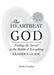 The Heartbeat of God Leader's Guide by Jennifer Gmaber