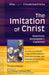 The Imitation of Christ: Selections Annotated & Explained by Paul Wesley Chilcote