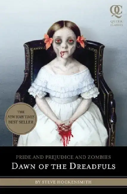 Dawn of the Dreadfuls: Pride and Prejudice and Zombies by Steve Hockensmith