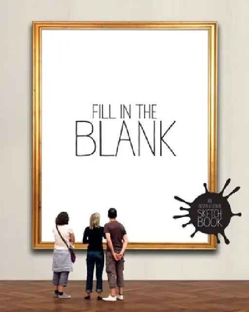 Fill in the Blank: An Inspirational Sketchbook by Vahram Muratyan