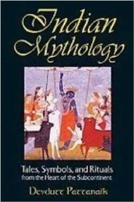 Indian Mythology by Devdutt Pattanaik