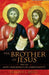 The Brother of Jesus and the Lost Teachings of Christianity by Jeffrey J. Bütz