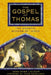 The Gospel of Thomas: The Gnostic Wisdom of Jesus by Jean-Yves LeLoup